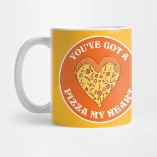 You've Got A Pizza Mug